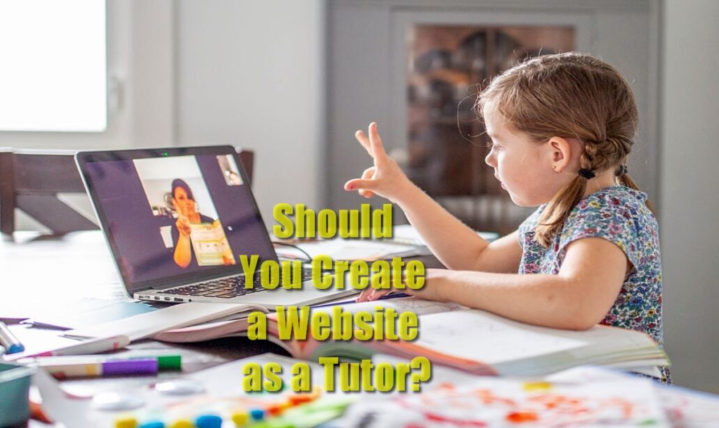 Should You Create a Website as a Tutor?